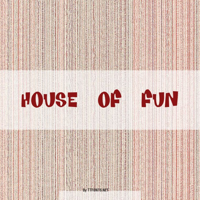 House Of Fun example